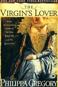 Philippa Gregory - The Virgin&#039;s Lover