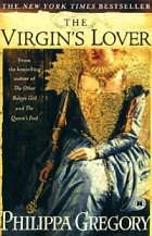 Philippa Gregory - The Virgin&#039;s Lover