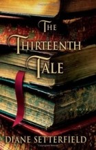 Diane Setterfield - The Thirteenth Tale