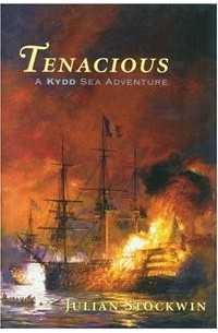 Julian Stockwin - Tenacious: A Kydd Sea Adventure #6 (A Kydd Sea Adventure)