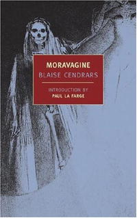 Blaise Cendrars - Moravagine