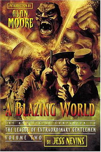  - A Blazing World: The Unofficial Companion to the Second League of Extraordinary Gentlemen