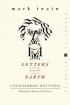 Mark Twain - Letters from the Earth: Uncensored Writings