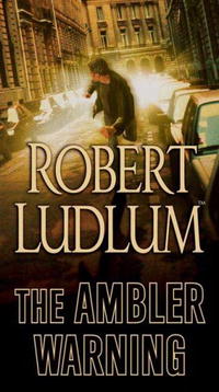 Robert Ludlum - The Ambler Warning