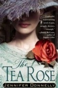 Jennifer Donnelly - The Tea Rose