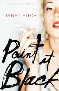 Джанет Фитч - Paint It Black: A Novel
