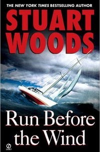 Stuart Woods - Run Before the Wind