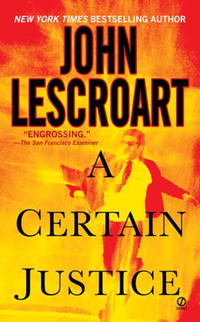 Джон Лескроарт - A Certain Justice
