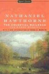 Nathaniel Hawthorne - The Celestial Railroad and Other Stories (Signet Classics (Paperback)) (сборник)