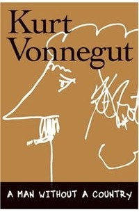 Kurt Vonnegut - A Man without a Country