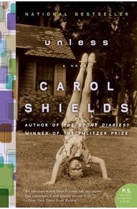 Carol Shields - Unless