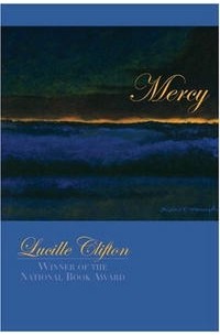 Люсиль Клифтон - Mercy (American Poets Continuum)