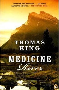 Томас Кинг - Medicine River
