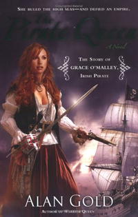 Alan Gold - The Pirate Queen: The Story of Grace O'Malley, Irish Pirate
