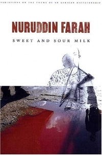 Нуруддин Фарах - Sweet and Sour Milk