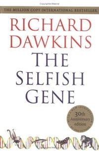 Richard Dawkins - The Selfish Gene: 30th Anniversary Edition--with a new Introduction by the Author