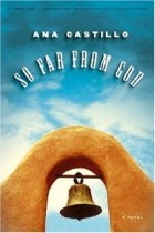 Ана Кастильо - So Far from God: A Novel