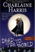 Charlaine Harris - Dead to the World