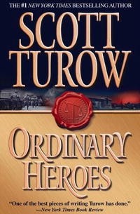 Scott Turow - Ordinary Heroes