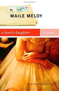 Майли Мэлой - A Family Daughter: A Novel