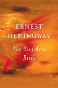 Ernest Hemingway - The Sun Also Rises