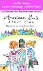 - American Girls About Town: They&#039;re Not Just the Girls Next Door...