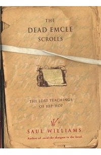Saul Williams - The Dead Emcee Scrolls: The Lost Teachings of Hip-Hop