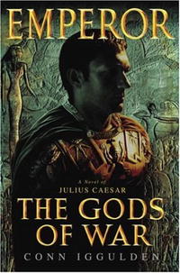Conn Iggulden - Emperor: The Gods of War