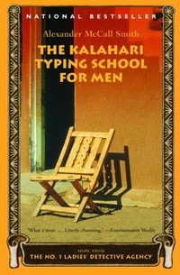 Alexander Mccall Smith - The Kalahari Typing School for Men