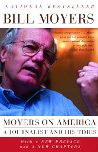 Bill Moyers - Moyers on America: A Journalist and His Times