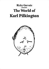 Karl Pilkington - Ricky Gervais Presents: The World of Karl Pilkington