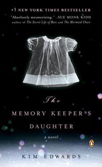 Kim Edwards - The Memory Keeper's Daughter