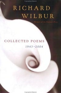 Ричард Уилбур - Collected Poems 1943-2004