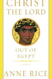 Christ the Lord: Out of Egypt