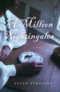 Сьюзен Стрейт - A Million Nightingales: A Novel
