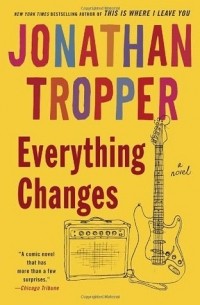 Jonathan Tropper - Everything Changes