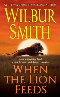 Wilbur Smith - When the Lion Feeds