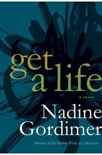 Nadine Gordimer - Get a Life