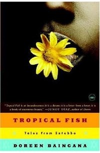 Дорин Байнгана - Tropical Fish: Tales From Entebbe