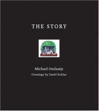 Michael Ondaatje - The Story