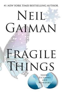 Neil Gaiman - Fragile Things: Short Fictions and Wonders (сборник)