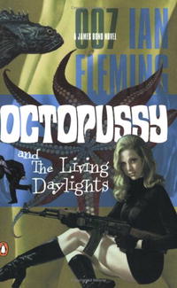 Ian Fleming - Octopussy and The Living Daylights (сборник)