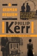 Philip Kerr - A German Requiem