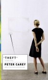 Peter Carey - Theft: A Love Story