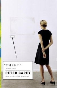 Peter Carey - Theft: A Love Story