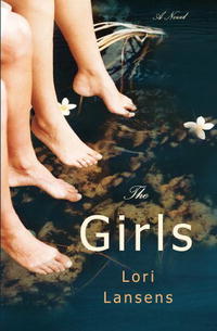 Лори Лансенс - The Girls: A Novel