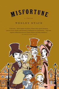 Уэсли Стейс - Misfortune: A Novel