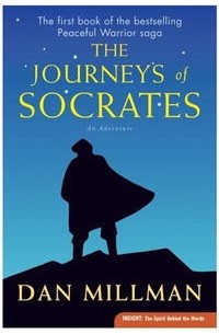 Дэн Миллмэн - The Journeys of Socrates: An Adventure