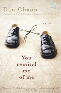 Dan Chaon - You Remind Me of Me: A Novel