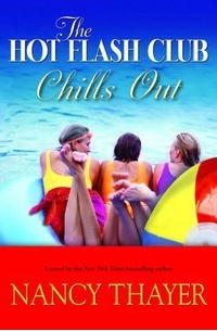 Нэнси Тэйер - The Hot Flash Club Chills Out